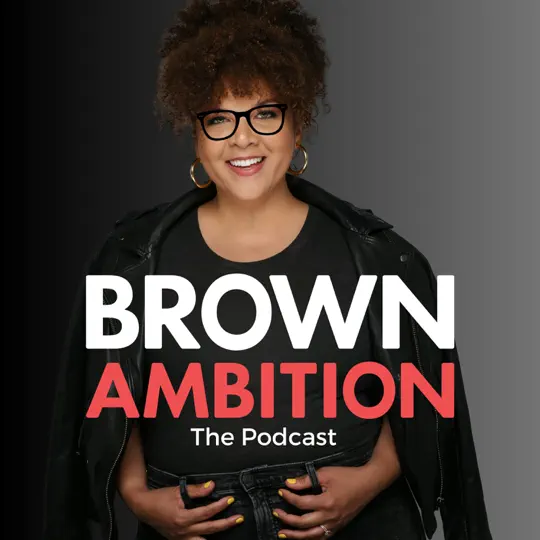 Brown Ambition Podcast Image
